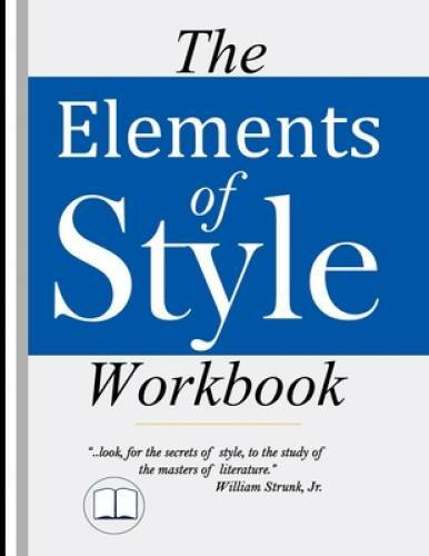 The Elements of Style Workbook: Writing Strategies with Grammar Book (Wri – GOOD
