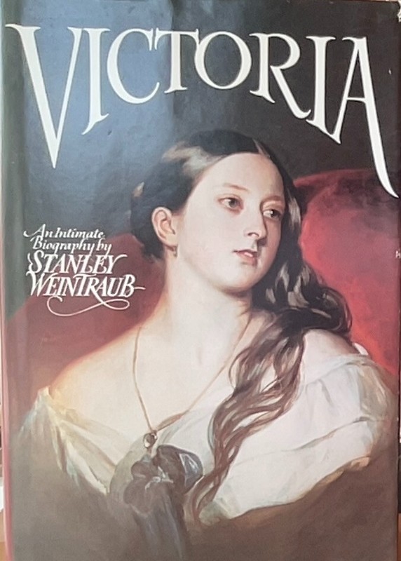 Victoria : An Intimate Biography by Stanley Weintraub (1987, Hardcover)