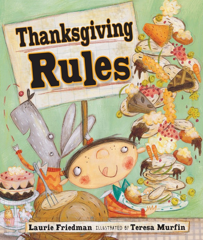 Thanksgiving Rules – hardcover Murfin, Teresa|Friedman, Laurie B.