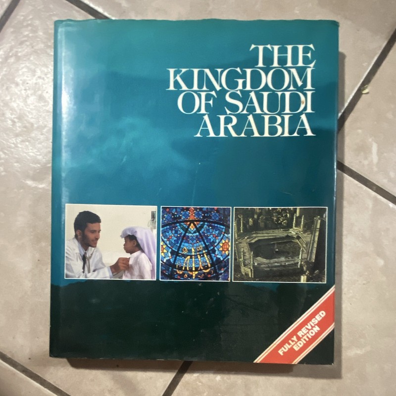 The Kingdom of Saudi Arabia Norman Anderson & James Buchan 1993 Hardcover Illus
