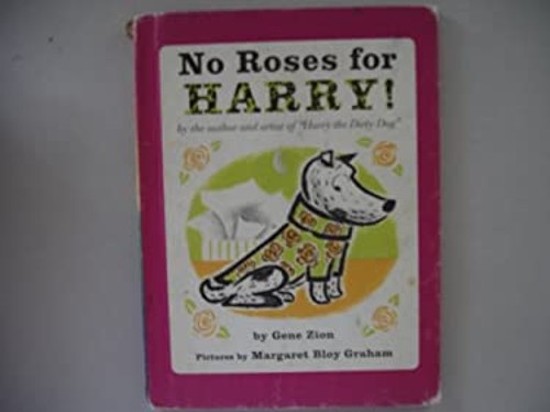 No Roses for Harry! Gene Zion