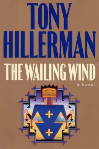 The Wailing Wind – Hardcover By Hillerman, Tony – GOOD