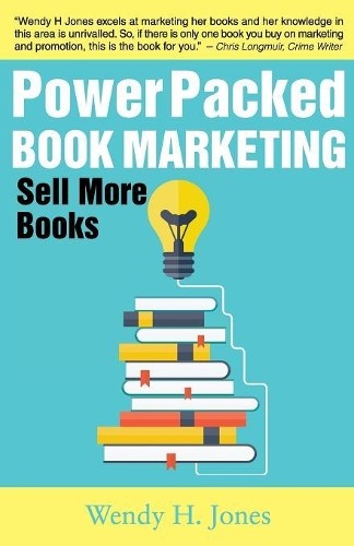 Wendy H. Jones Power Packed Book Marketing (Paperback) Write Paths (UK IMPORT)