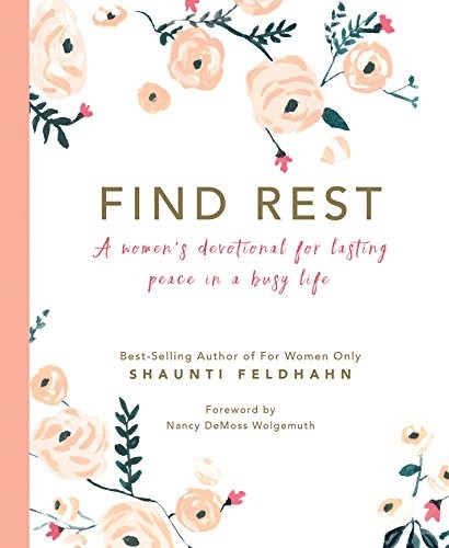 FIND REST: A WOMEN’S DEVOTIONAL FOR LASTING PEACE IN A By Shaunti Feldhahn VG