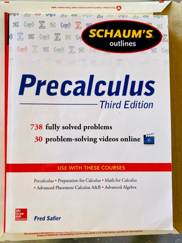 Precalculus Third Edition. Fred Safier. Shaum’s. McGraw Hill
