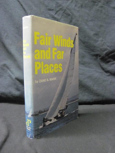 Fair Winds and Far Places by Zane B Mann First 1st Edition LN HC 1978