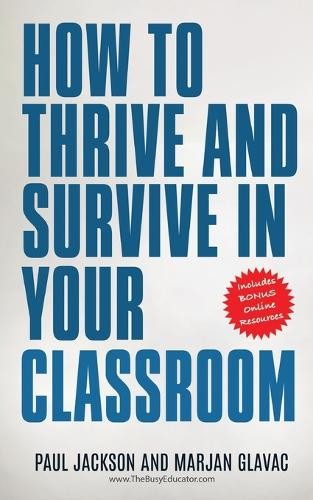 Marjan Glavac Paul How to Thrive and Survive in Your Cl (Paperback) (UK IMPORT)