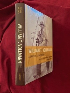 Vollmann, William & Daniel Lukes (ed). William T. Vollman. A Critical Companion.