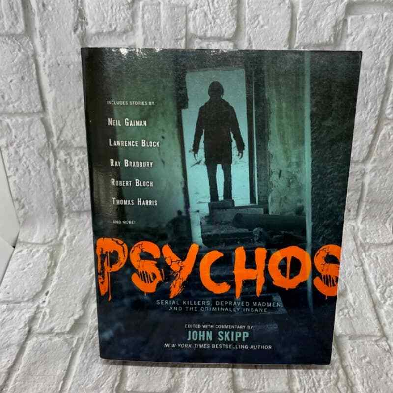 Psychos – John Skipp; 2012; Black Dog & Leventhal; First Edition