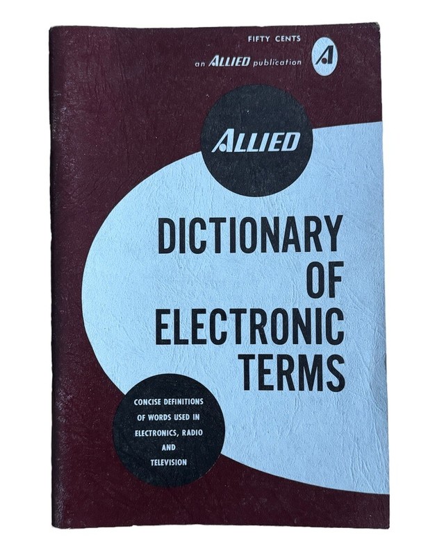Allied Radio Dictionary of Electronic Terms PB 1964 – 7th Edition 2nd Printing