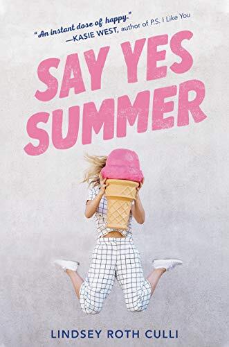 Say Yes Summer by Culli, Lindsey Roth [Paperback]