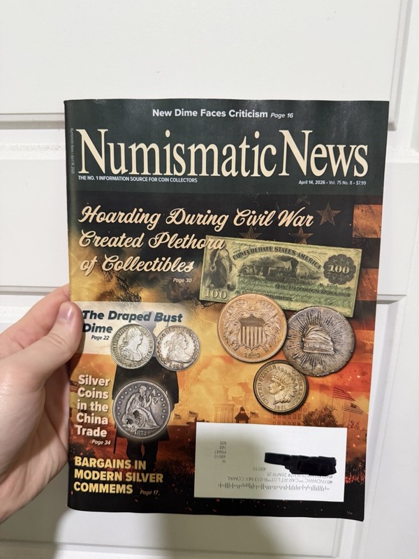 Numismatic News Magazine April 14 2026 Vol 75 No 8 Hoarding During Civil War