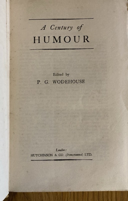 A Century of Humour. Edited by P. G. Wodehouse. 1934 Hutchinson HB. 1024 Pages gallery