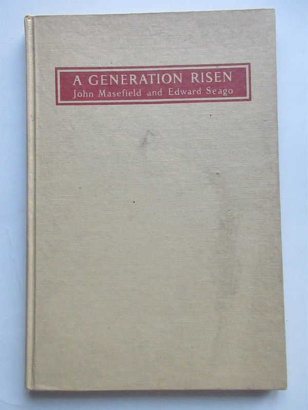 John Masefield, Edward Seago / A GENERATION RISEN 1st Edition 1943