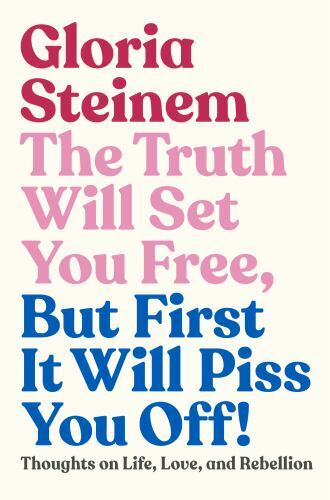 The Truth Will Set You Free, But Fi- 0593132688, Steinem, hardcover, AUTOGRAPHED