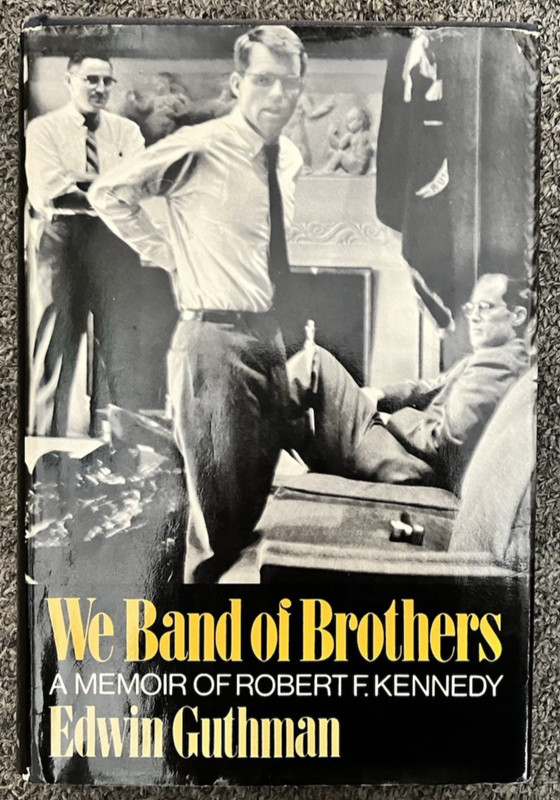 We Band of Brothers A Memoir of Robert F. Kennedy – Author Signed 1st Edition