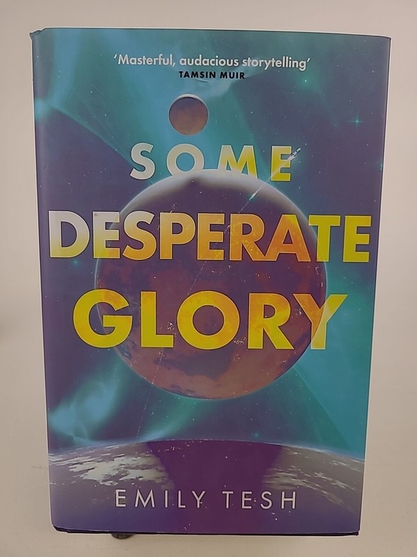 Some Desperate Glory: The Hugo Award-winning - Hardcover, by Tesh Emily - New h
