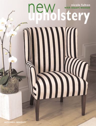 New Upholstery; Mitchell Beazley Inte- Nicole Fulton, 1840008563, hardcover, new
