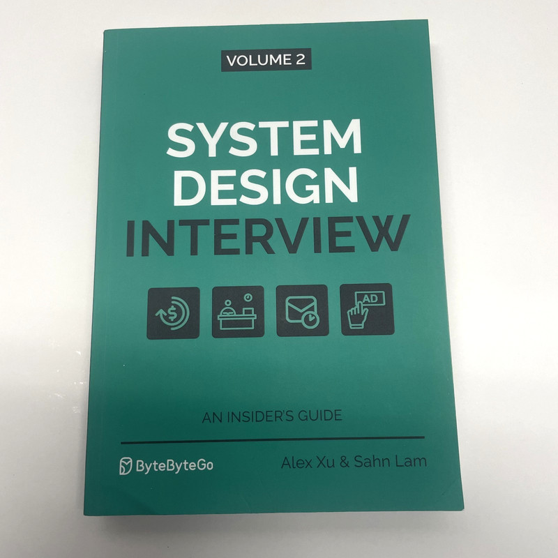 System Design Interview An Insider’s Guide: Volume 2 by Alex Xu & Sahn Lam