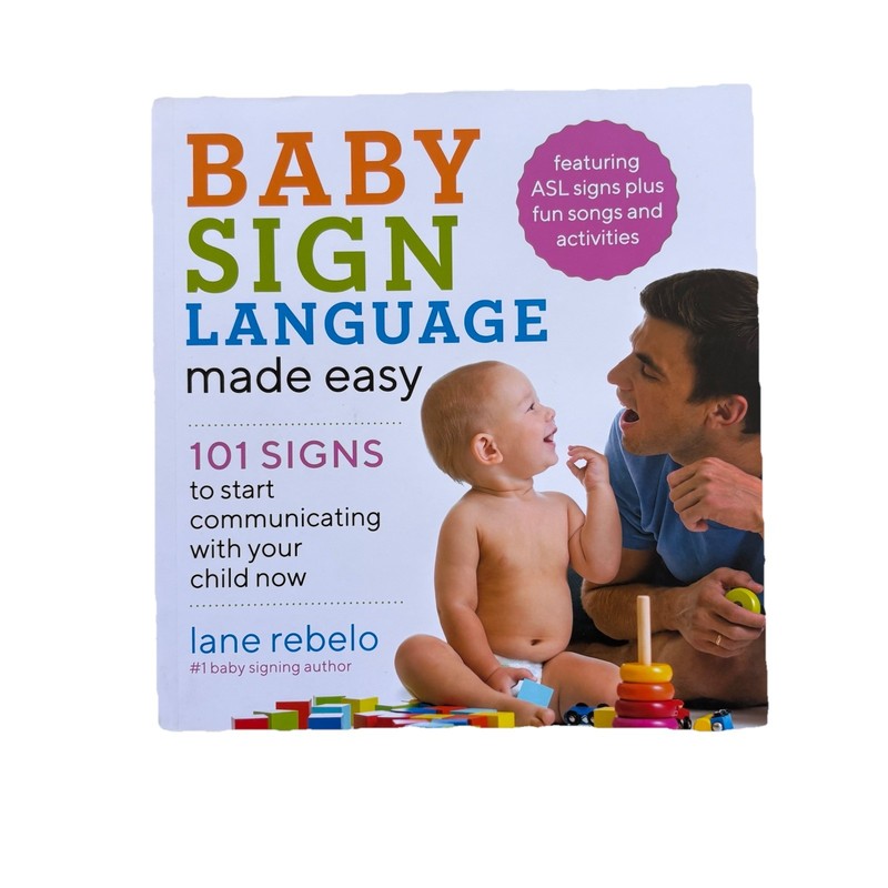 Baby Sign Language Made Easy: 101 Signs to Start Communicating with Your Chil…