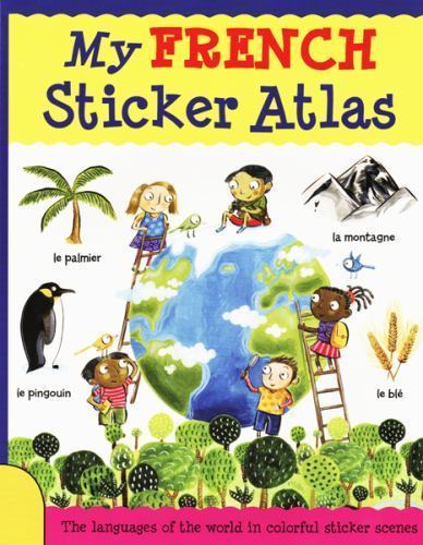 My French Sticker Atlas (French and English Edition) by