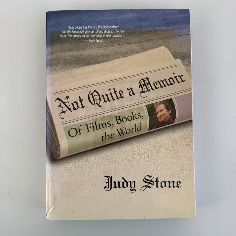 Not Quite a Memoir Judy Stone 2006 1st Edition Film Criticism Silman-James