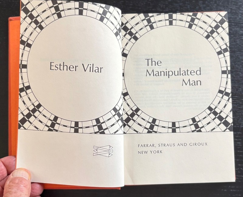 THE MANIPULATED MAN - ESTHER VILAR - 1973 - 2ND PRINTING - HB - FARRAR, STRAUS. gallery