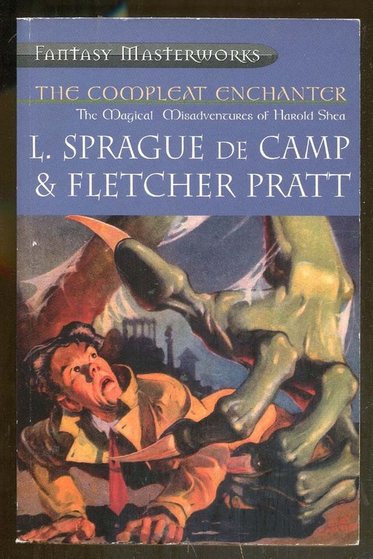 The Compleat Enchanter by de Camp & Pratt-Fantasy Masterworks #10-2000