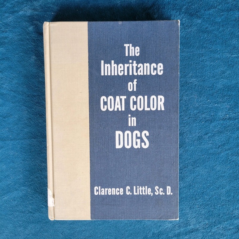 THE INHERITANCE OF COAT COLOR IN DOGS ; ISBN 0-87605-621-4 ; 194 PAGES