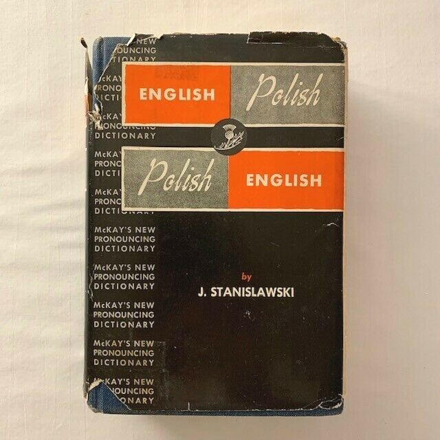 McKay’s New Pronouncing Dictionary English-Polish/Polish-English J. Stanislawski