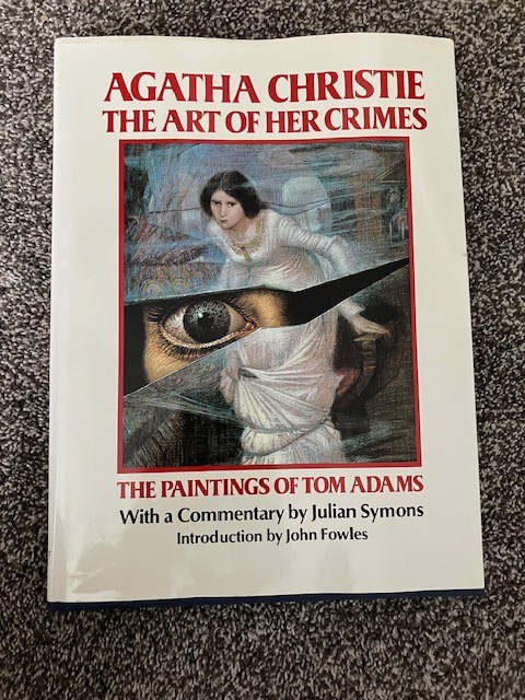 Agatha Christie, the Art of Her Crimes : The Paintings of Tom Adams Hardcover