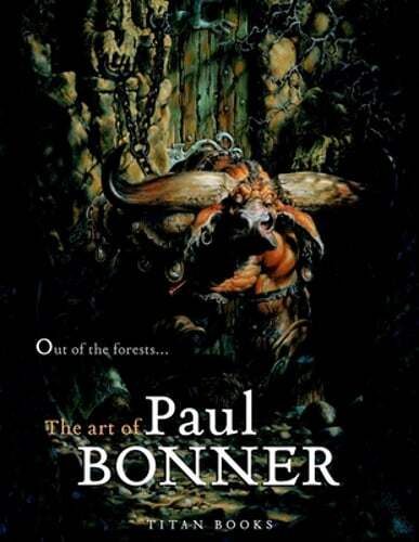Out of the Forests: The Art of Paul Bonner by Paul Bonner: Used