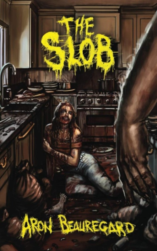 The Slob Paperback – 2020 by Aron Beauregard