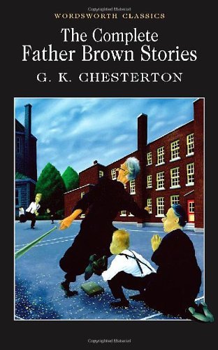 The Complete Father Brown Stories By G. K. Chesterton. 978185326