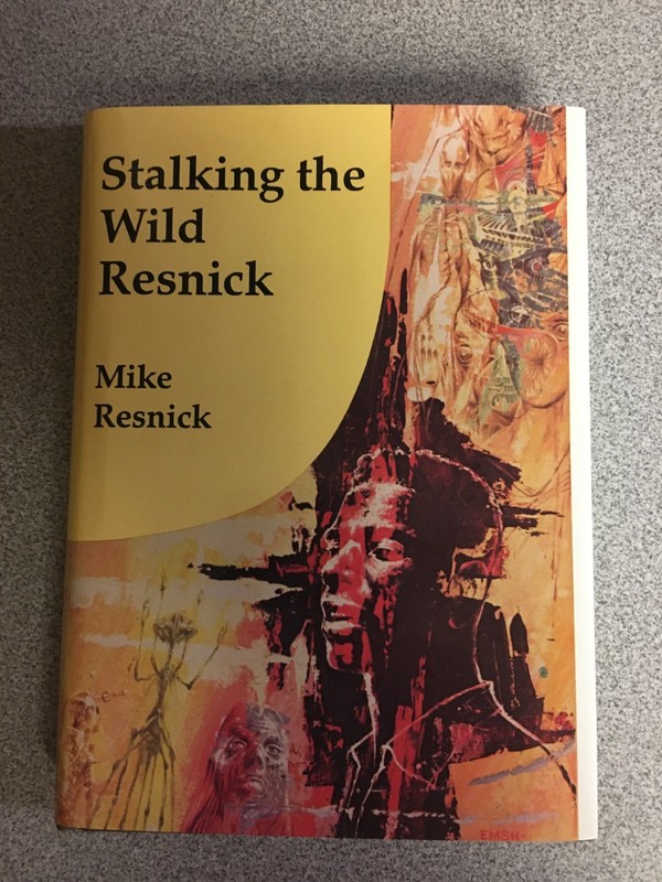 Stalking the Wild Resnick, Mike Resnick, Copy 940, NESFA Press 1991, HC DJ
