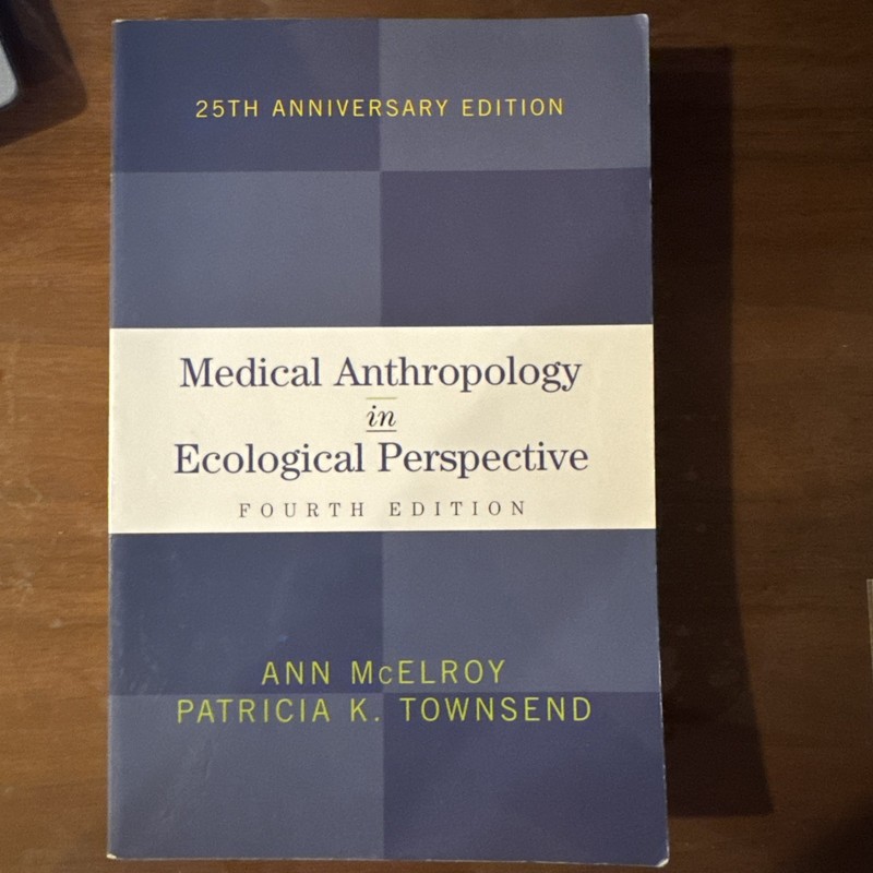 Medical Anthropology in Ecological Perspective by Ann McElroy