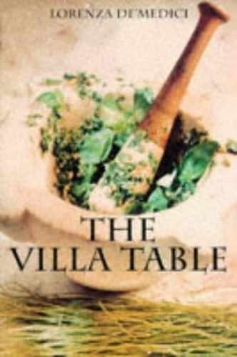 The Villa Table – Paperback, by De’ Medici Stucchi Lorenza – Very Good