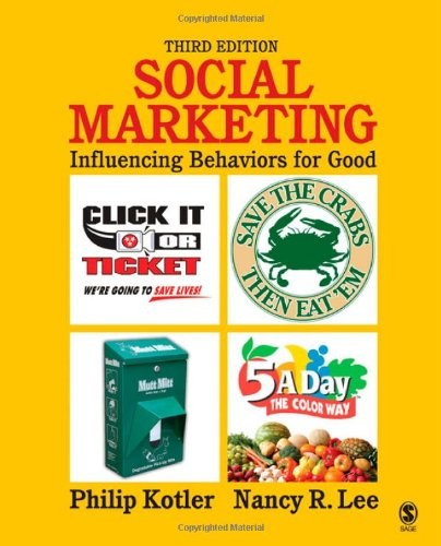 Social Marketing: Influencing Behaviors for Good by Kotler, Philip, Lee, Nancy