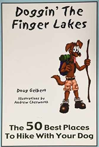 Doggin’ the Finger Lakes: The 50 Best – Paperback, by Doug Gelbert – Very Good