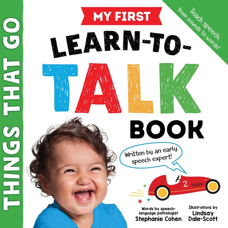 My First Learn-to-Talk Book: Things That Go: Created by an Early Speech Expe…