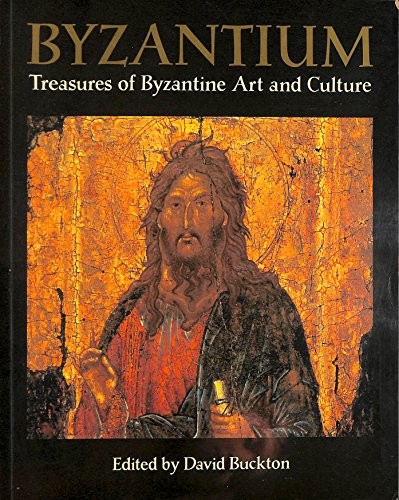 Byzantium: Treasures of Byzantine Art and Culture from British Coll… Paperback