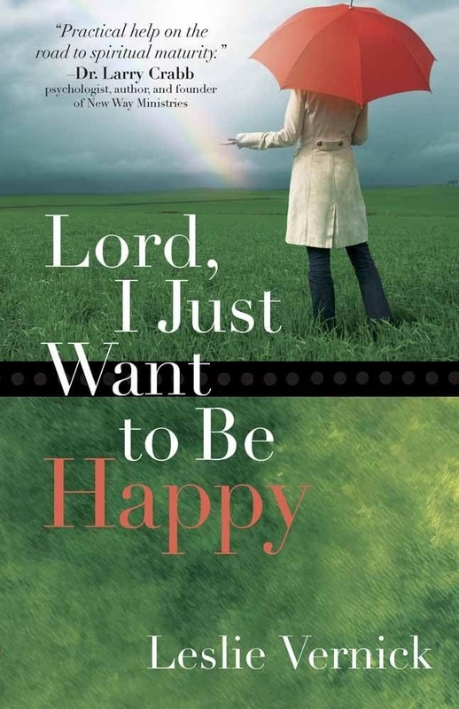 Lord, I Just Want to Be Happy – paperback Vernick, Leslie