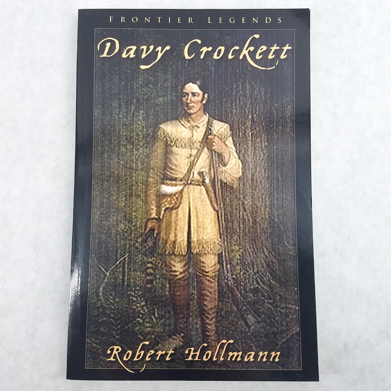 DAVY CROCKETT – Softcover by Robert Hollmann – NO MARKS. Frontier Legends