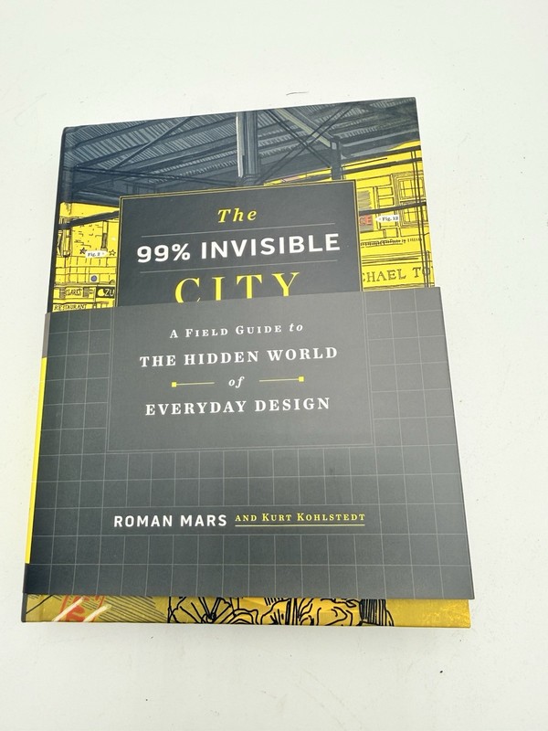 «The 99% Invisible City» Roman Mars & Kurt Kohlstedt Signed