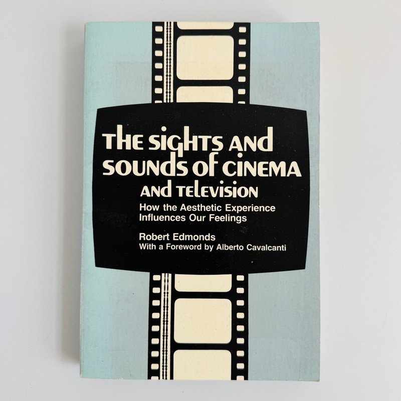 Robert Edmonds – The Sights and Sounds of Cinema 1982 Teachers College Press