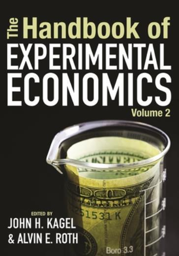 The Handbook Of Experimental Economics, Volume 2