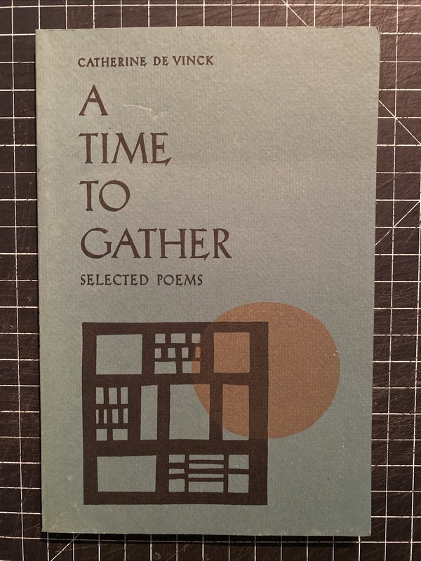A Time To Gather : Selected Poems by Catherine De Vinck (SIGNED, PB, 1987)