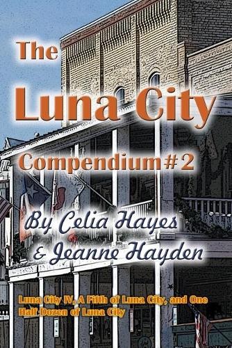 The Luna City Compendium #2 (Collected… by Hayden, Jeanne Paperback / softback