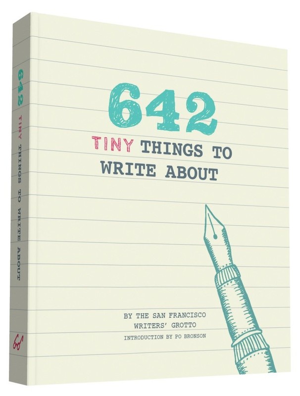 642 Tiny Things to Write About – diary San Francisco Writers’ Grotto|Brons…