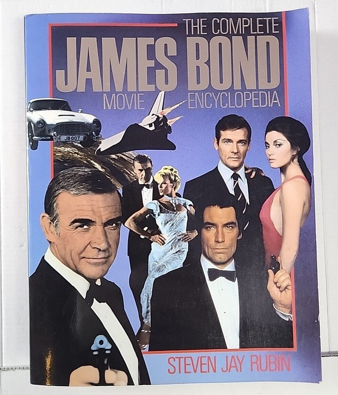 The Complete James Bond Encyclopedia Movie Collect by Steven Jay Rubin 467 Pages